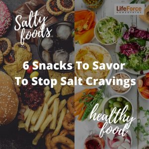 Snacks To Savor To Stop Salt Cravings