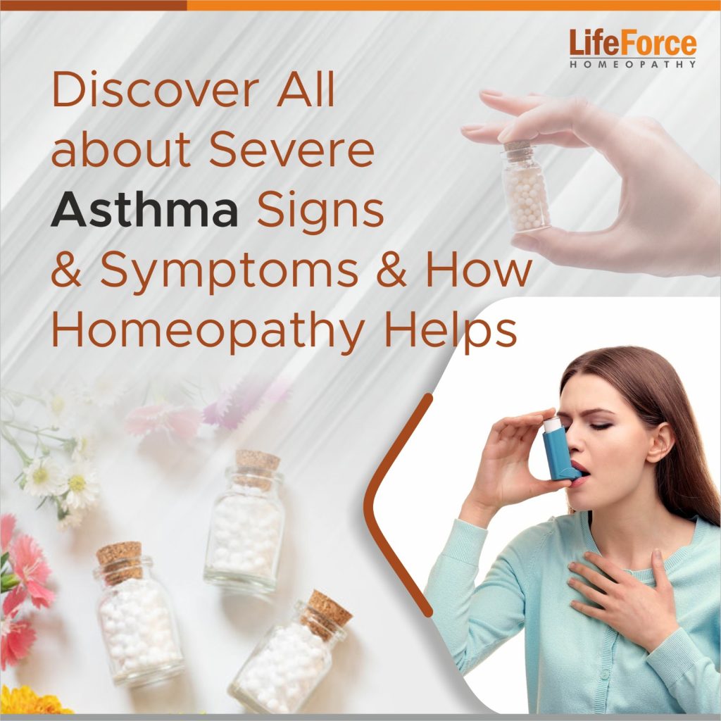 Discover All about Severe Asthma Signs & Symptoms & How Homeopathy Helps