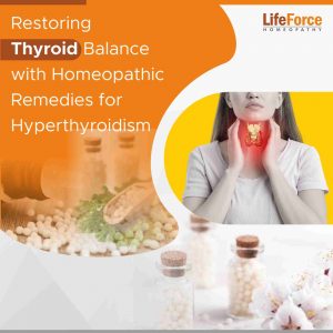 Restoring Thyroid Balance with Homeopathic Remedies for Hyperthyroidism